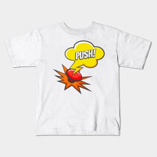 Push Button Drawn in Pop art style Kids T-Shirt